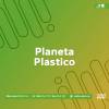 Planeta Plástico